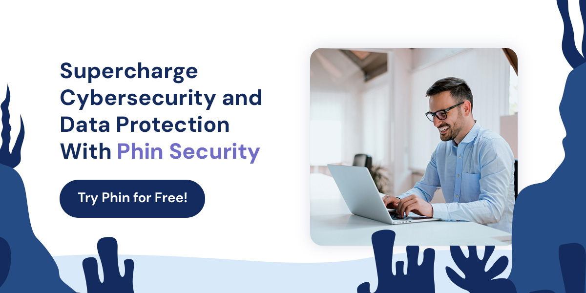 03-CTA-supercharge-cybersecurity-and-data-protection-with-phin-security