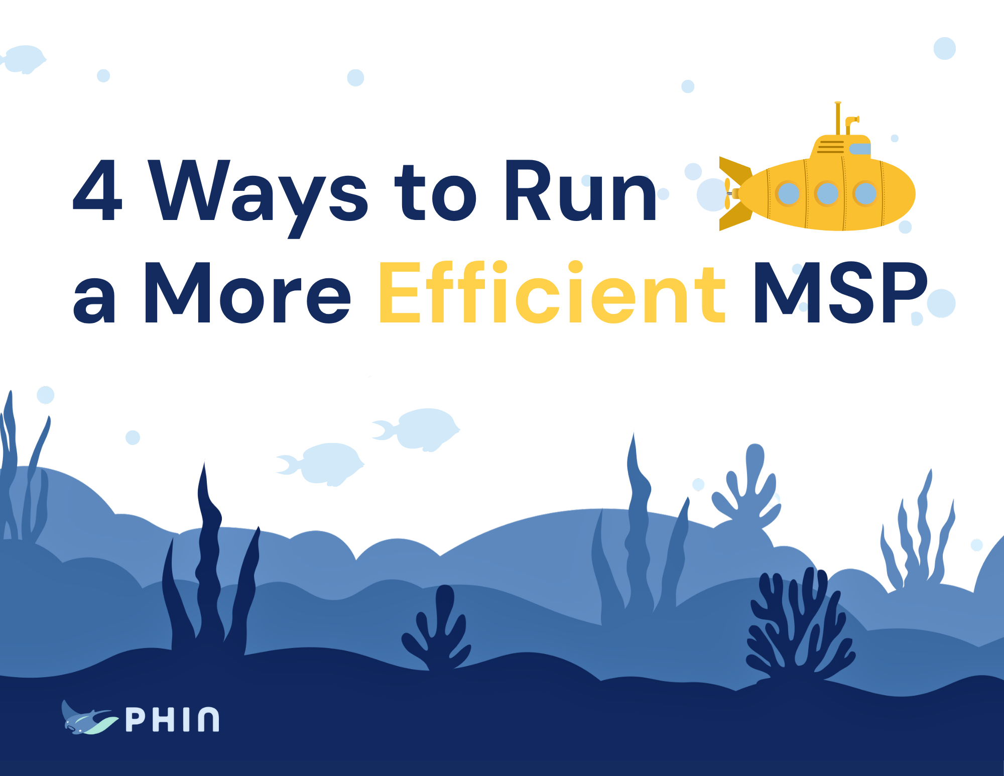 4 Ways to Run a More Efficient MSP Eguide