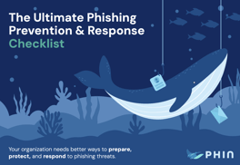 The Ultimate Phishing Prevention & Response Checklist