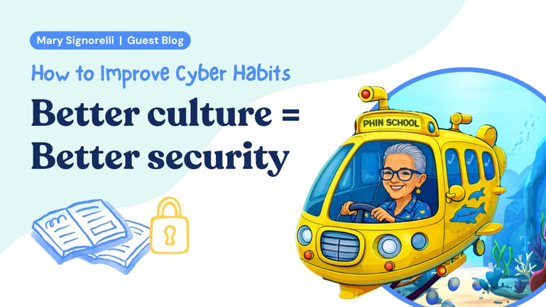 How to Improve Cyber Habits: Better Culture = Better Security