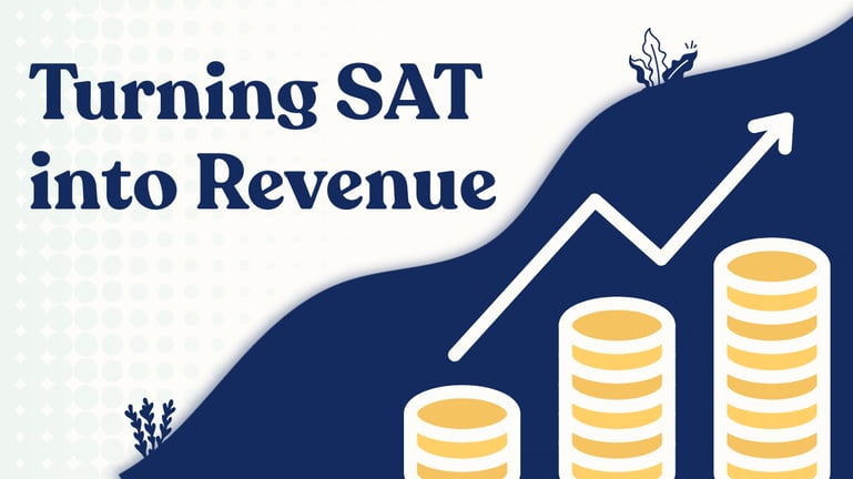 "Turning SAT into Revenue" With an arrow pointing up alongside growing piles of yellow coins