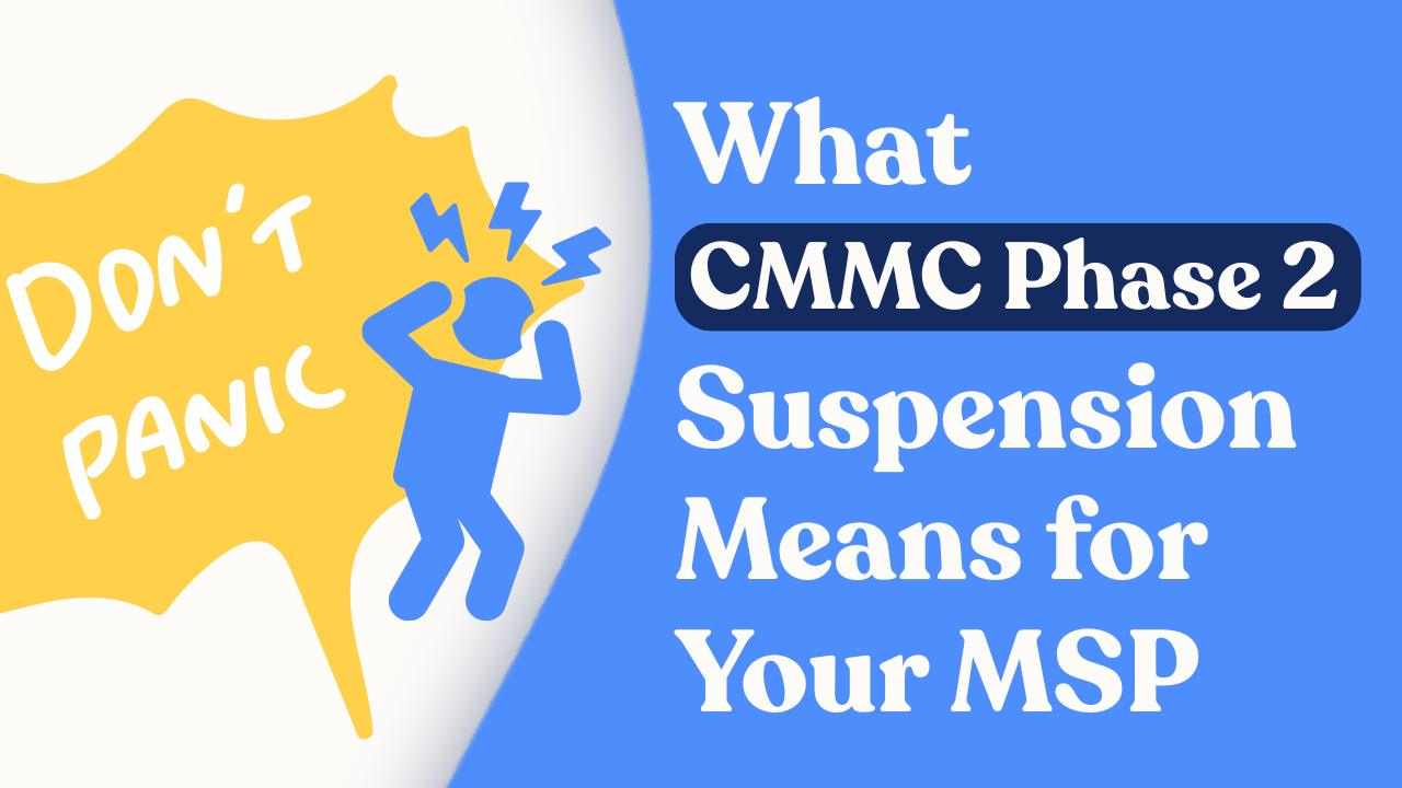 CMMC Phase 2 Is Suspended. Here's Why Your Security Strategy Shouldn't Be.